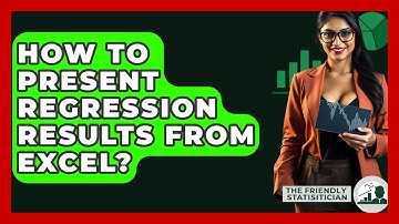 How To Present Regression Results From Excel? - The Friendly Statistician