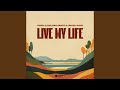 Live My Life Live My Life