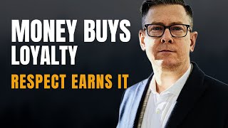 How To EARN Loyalty and Respect | Greatest Motivation For Success