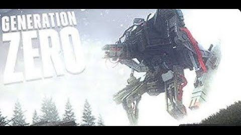playing generation zero for the first time