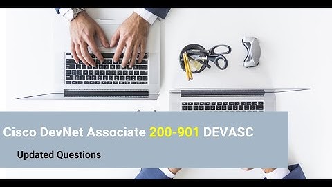 Updated Questions For 200-901 DEVASC: Cisco DevNet Associate