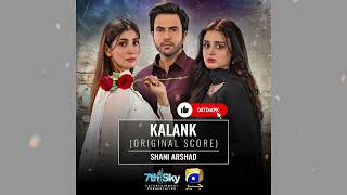 Kalank (Drama OST Original Score) - Shani Arshad - Sabir Zafar - Geo Entertainment Resimi