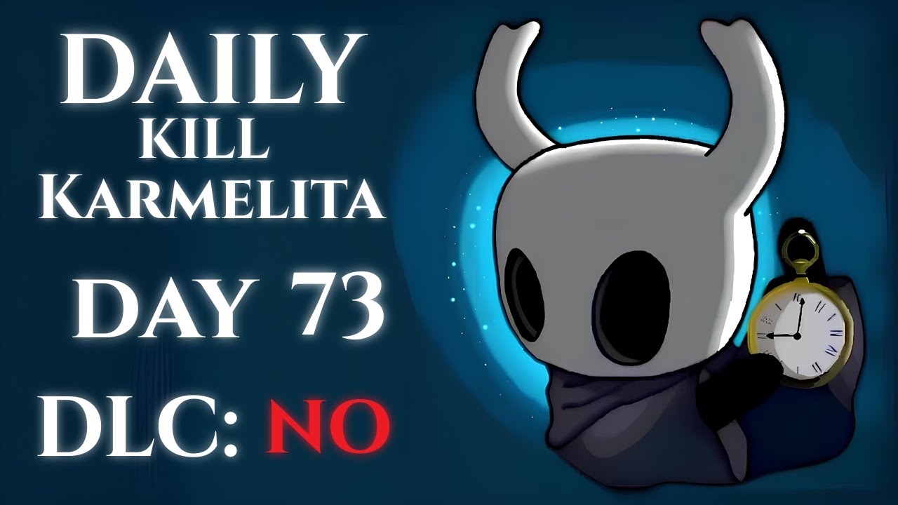 Daily Kill Karmelita | Day 73 | Hollow Knight: Silksong