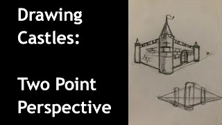 How to Draw Castles in Two Point Perspective (By Hand)