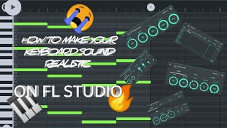 [Tutorial] How To Make A Keyboard 🎹 Sound Realistic On FL STUDIO Mobile Easy