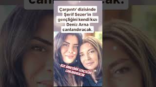 ŞERİF SEZER&#39;İN GENÇLİĞİNİ KENDİ KIZI DENİZ ARNA CANLANDIRACAK..
