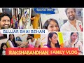 Rakshabandhan Special | Bhai Behan Ka Pyar ❤️ | Gujjar Family Vlog 2025