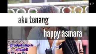 Aku tenang - happy asmara ( official musik mp3)