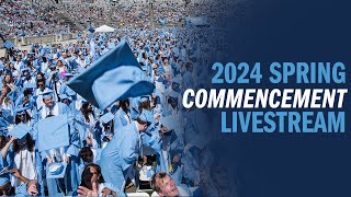 2024 Spring Commencement Ceremony | UNC-Chapel Hill