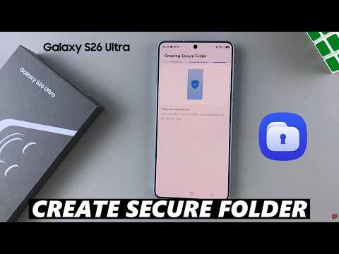 How To Set Up Secure Folder On Samsung Galaxy S26 / S26 Ultra