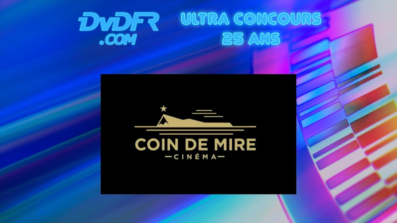 "Ultra Concours" 25 ans DVDFR.com / Partenaire n°28 : Coin de Mire Cinéma.