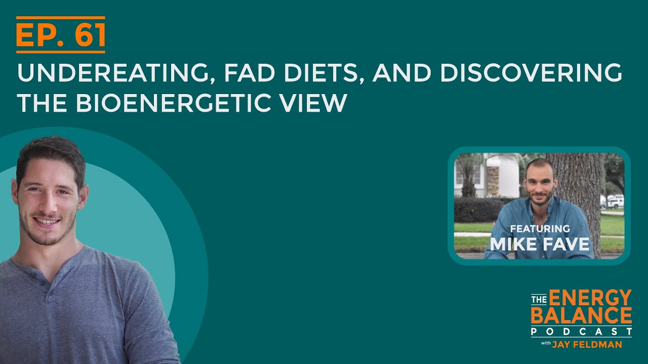 Ep. 61: Undereating, Fad Diets, and Discovering the Bioenergetic View (Our Health Journeys Part 1)