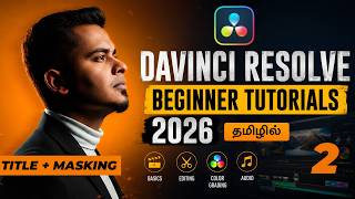 Chapter 2 - Title + Masking | Davinci Resolve Beginner series in Tamil | Sam Stennet