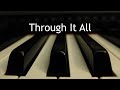 Through It All - piano instrumental cover with lyrics