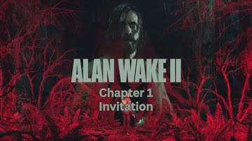 Alan Wake 2 - Return : Chapter 1 : Invitation