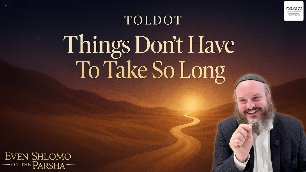 Things Don’t Have To Take So Long | Reb Shlomo Carlebach on Toldot