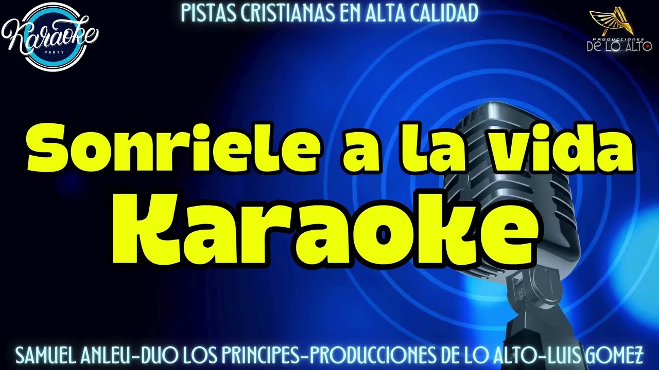 Sonriele a la vida Karaoke