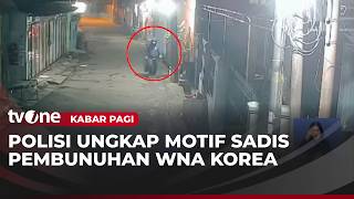 Pembunuh Bayaran Dengan Korban Wna Korea Berhasil Ditangkap Ini Motifnya  Kabar Pagi