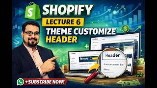 Shopify Course Lecture 6 | Theme Customize Header | Shopify Header Design Tutorial Urdu 2026