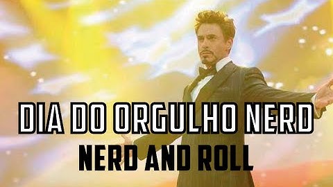 DIA DO ORGULHO NERD NO NERD AND ROLL