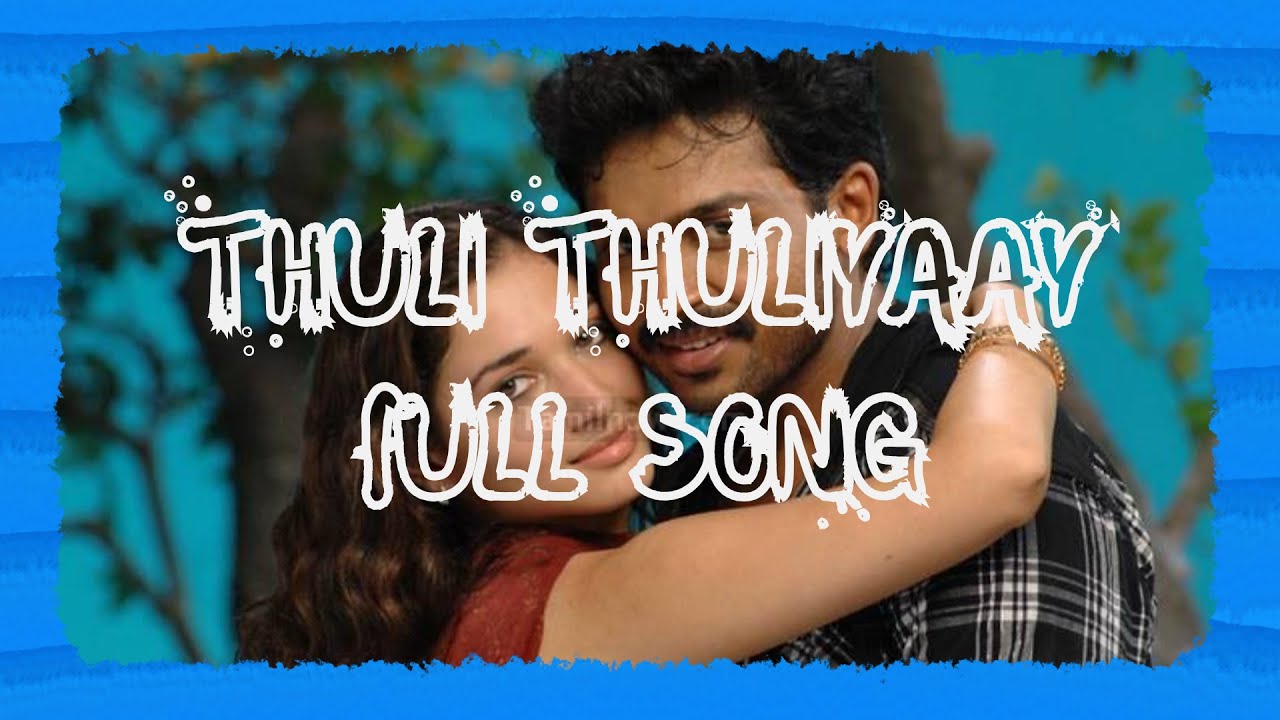 THULLI THULLI FULL SONG IN TAMIL WITH ENGLISH LYRICS