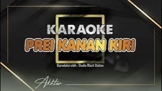 Prei Kanan Kiri - Koplo Pargoy - KARAOKE || Wf Azizah ft Putri Agni