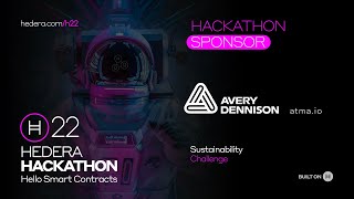 Hedera22 Hackathon: Sustainability Challenge Sponsored by Avery Dennison, Atma.io