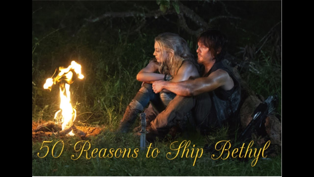 50 Reasons to Ship Daryl & Beth - YouTube 50 Reasons to Ship Daryl & Beth - YouTube