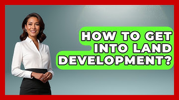 How To Get Into Land Development? - Civil Engineering Explained