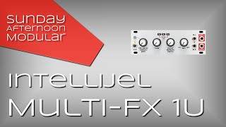 Intellijel Multi-FX 1U Introduction