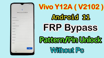 Vivo Y12A (V2102) FRP Bypass Android 11 | Vivo Y12a Google Account Remove Android 11 Without Pc