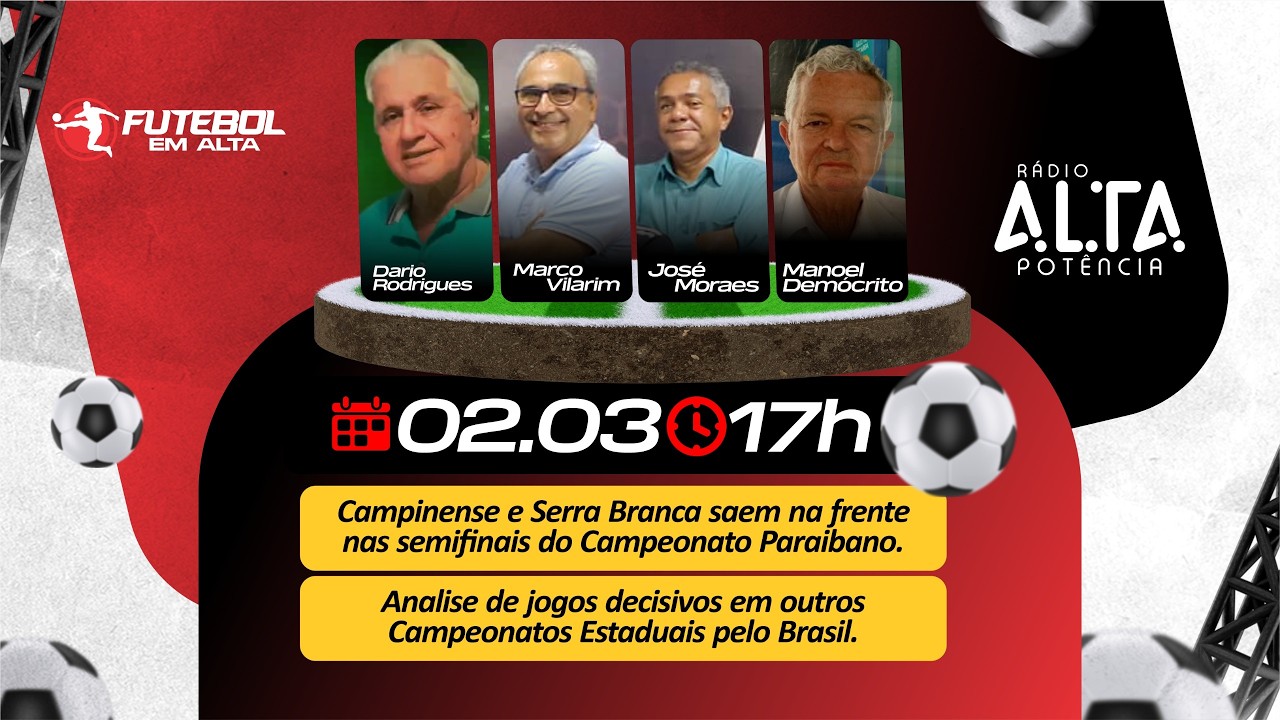PROGRAMA FUTEBOL EM ALTA - 02-03-2026 - CAMPEONATO PARAIBANO 2026 - RÁDIO ALTA POTÊNCIA