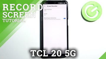 How to Adjust Video Quality of Screen Recorder in TCL 20 5G?