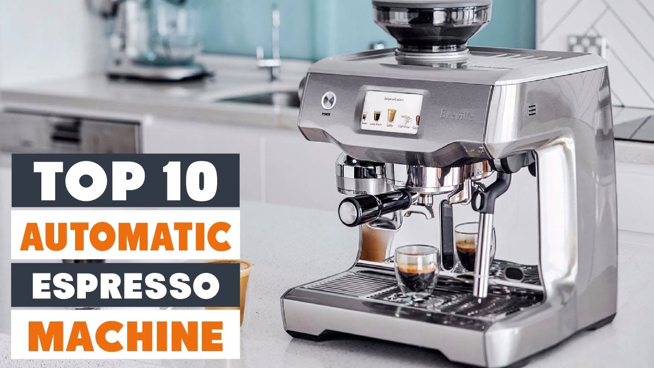 Top 10 Best Automatic Espresso Machines in 2023