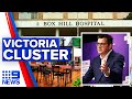 Coronavirus: Kilmore cluster grows amid Box Hill Hospital outbreak fears | 9 News Australia
