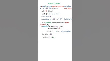 If a and b be two positive integers such that a² – b² =19, then a is …….    [ S.S.C.2010]