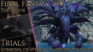 Final Fantasy XIV: Sorrows of Werlyt (5.3 -  Sapphire Weapon)
