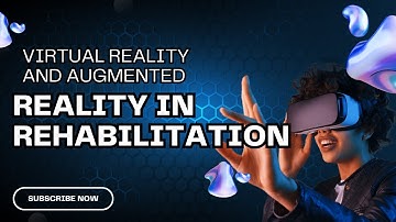 Healing Horizons: Virtual Reality and Augmented Reality in Rehabilitation ||  health tech wisdom