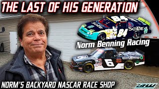 Norm Benning's Backyard NASCAR Race Shop: Underdog Favorite Keeping Old School Ways Alive
