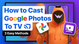 How to Cast Google Photos to TV: 3 Easy Methods