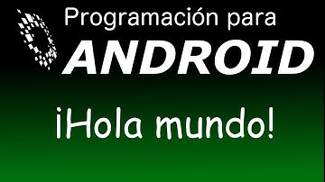 Tutorial android 1:primer programa hola mundo para android