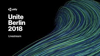 Unite Berlin - Day 3 Sessions Livestream