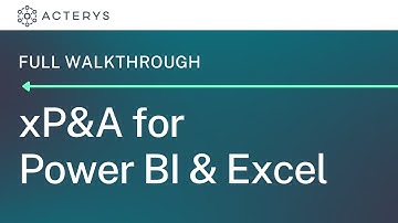 Exploring Acterys eXtended Planning & Analysis (xP&A) for Power BI & Excel