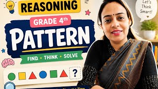  Can You Solve These Pattern Questions? | Grade 4 Reasoning 🧠#tricks #smiles and Sums with Neha 