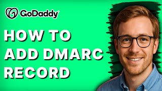 How to Add Dmarc Record in GoDaddy [2026 Full Guide]