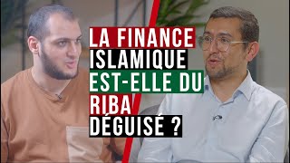 La finance islamique est-elle du riba (intérêt) déguisé ?