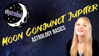 Astrology Basics: Moon Conjunct Jupiter