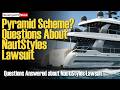 "Bering Yachts is a Pyrimid Scheme"! Answering Questions about NautiStyles Lawsuit | SY News Ep544
