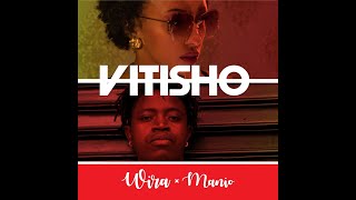 WIRA x MANiO - VITISHO (Official Music Video)