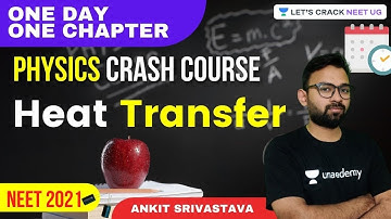 Heat Transfer | One Day One Chapter | NEET Physics | NEET 2021 | Ankit Srivastava